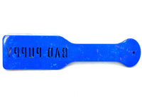 3D Printed Spanking Paddle BAD PUPPY Blue Glow in the Dark