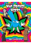 Who Smokes Weed Coloring Book