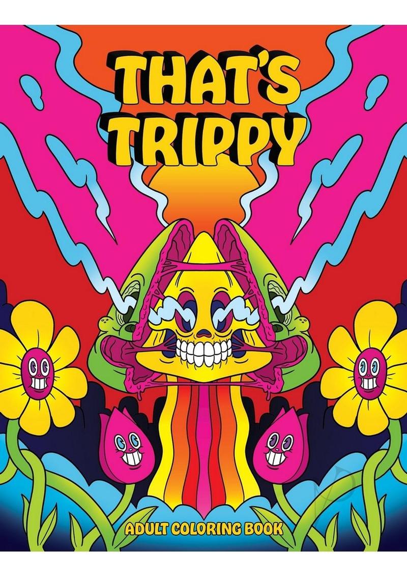 Thats Trippy Coloring Book