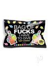 Bag Of Fucks I Have To Give 3oz