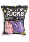 Bag Of Fucks I Have To Give Pillow