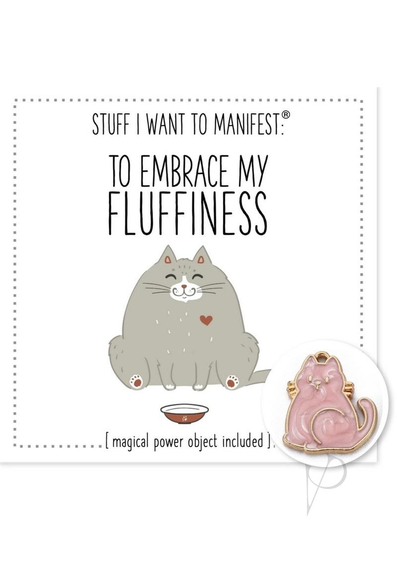 To Love Embrace My Fluffiness